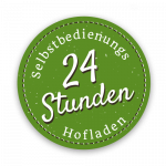 Badge Selbstbedienungshofladen 24 Stunden geöffnet